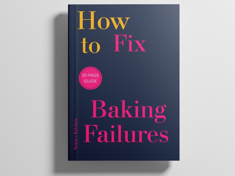 How to Fix Baking Failures – 35-page baking troubleshooting guide ebook by Nelya’s Kitchen