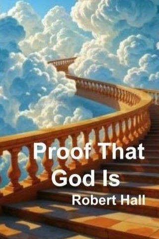 Proof That God Is by Robert Hall