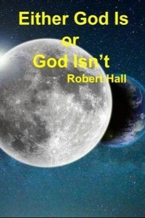 Either God Is or God Isnt by Robert Hall