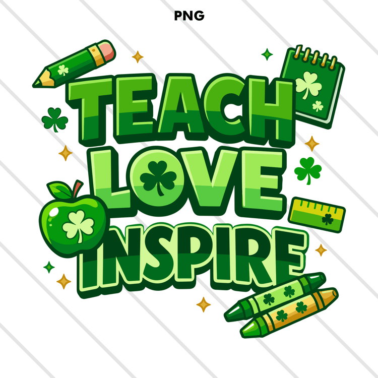 High-resolution green “Teach Love Inspire” illustration with school-themed elements, transparent PNG optimized for sublimation and DTF printing.