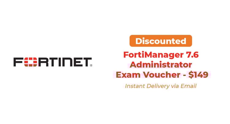 Fortinet FCP_FMG_AD-7.6 Exam Voucher – FortiManager 7.6 Administrator Certification Worldwide