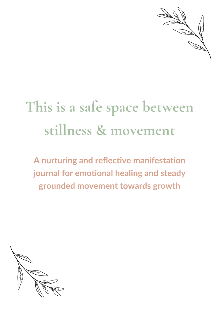 Minimalist printable manifestation journal cover titled “This Is a Safe Space Between Stillness & Movement” for emotional healing and steady growth.