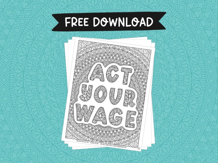 Act your wage message in a mandala coloring page with the text reading free download