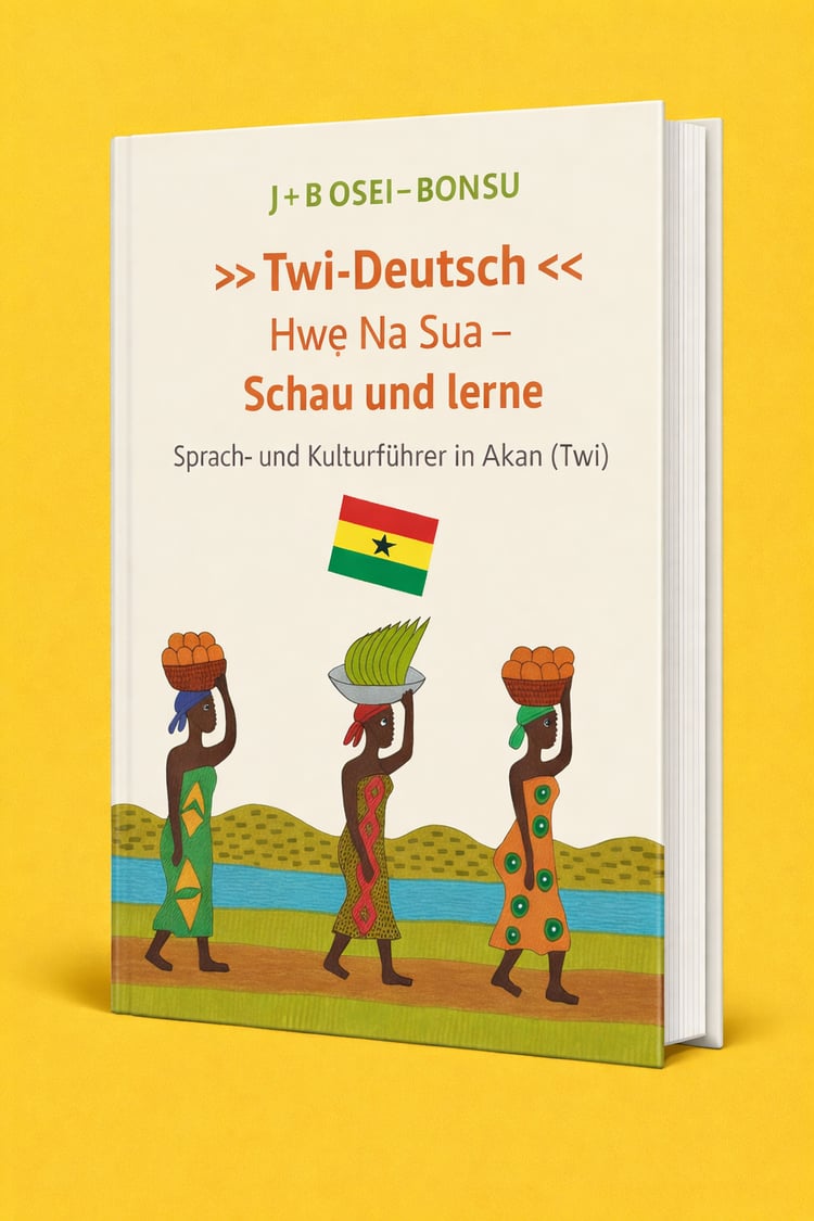 Twi Deutsch Sprach und Kulturführer für Anfänger in Akan (Twi)