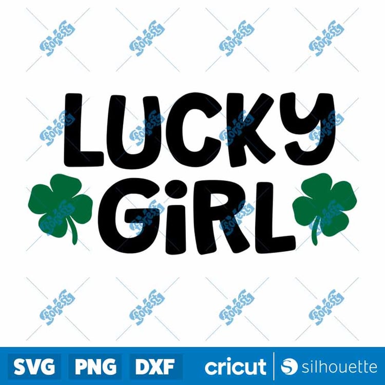 Lucky Girl SVG | St. Patricks Day Clover Cut File for Cricut & Silhouette