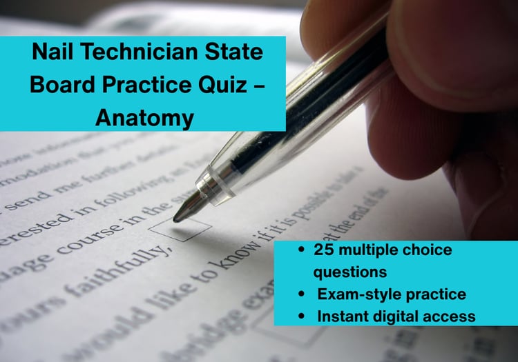 Nail Technician State Board Practice Quiz – Anatomy