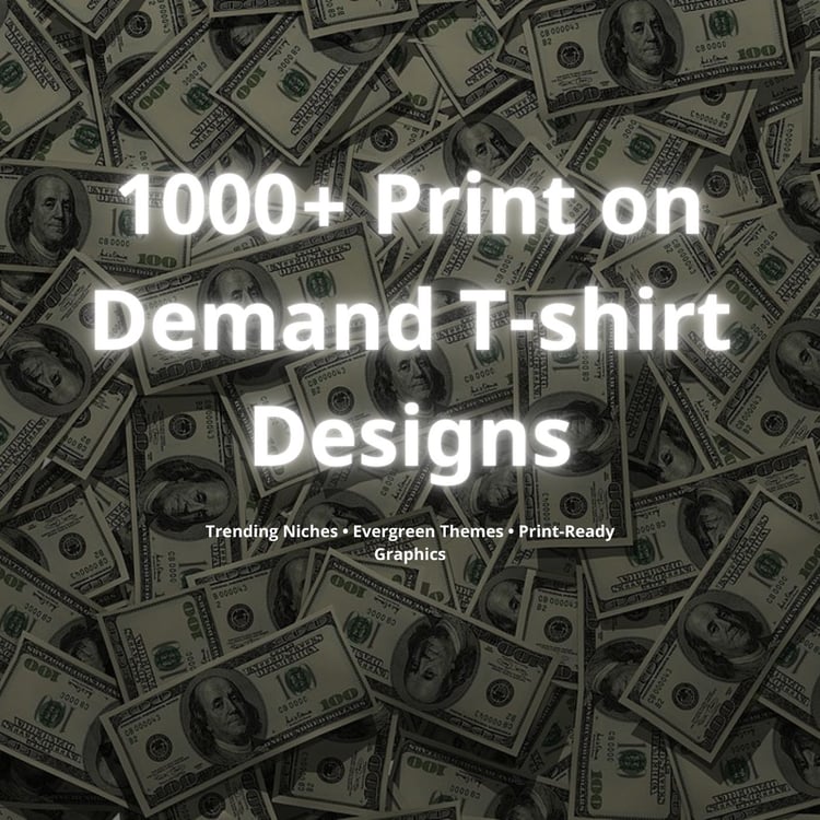 Product cover with money background and title ‘1,000 Premium POD T-Shirt Designs’.