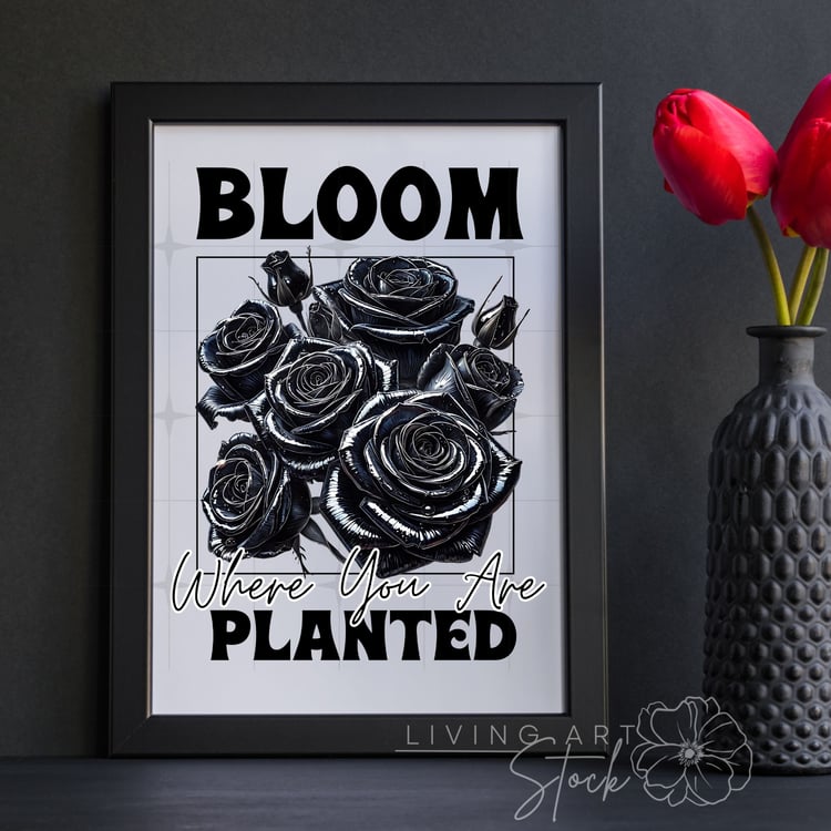 Inspirational bloom Quote Wall Art Printable