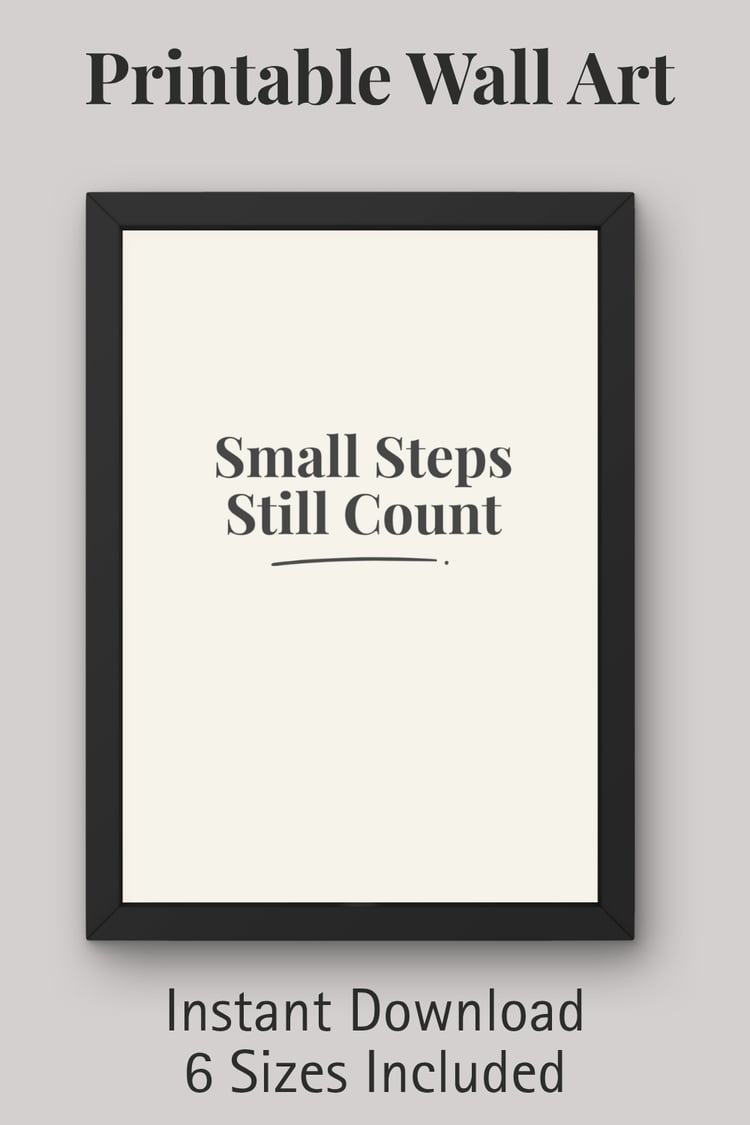 Printable wall art Small Steps Still Count charcoal minimalist poster digital download
