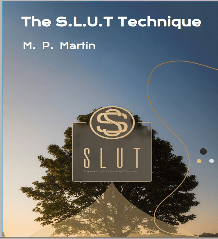 The S.L.U.T Technique