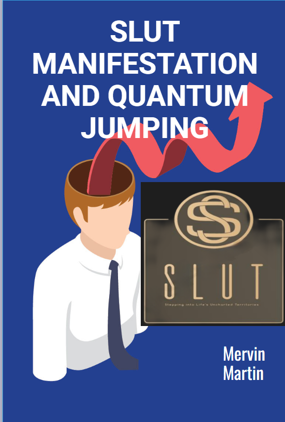 The S.L.U.T Manifestation & Quantum