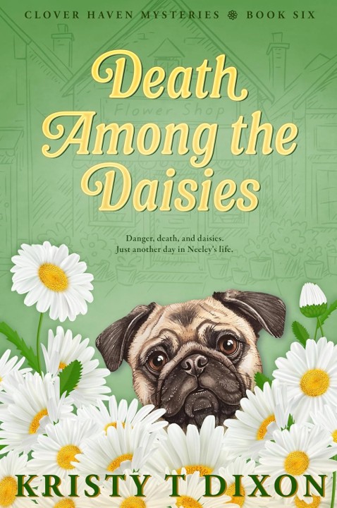 Death Among the Daisies - Kristy T Dixon