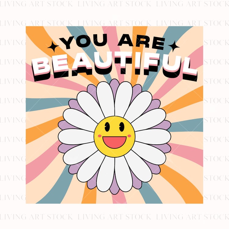 A vibrant retro vector illustration with a sunburst of orange, pink, and teal stripes. The top text reads "YOU ARE BEAUTIFUL" with black sparkles, and below it, a large smiling white and purple daisy flower.