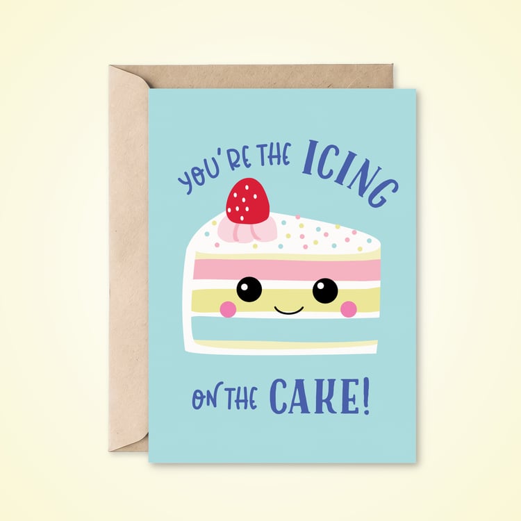 Youre the icing on the cake card