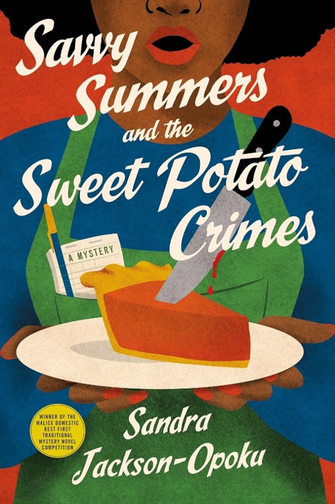 Savvy Summers and the Sweet Potato Crimes - Sandra Jackson-Opoku