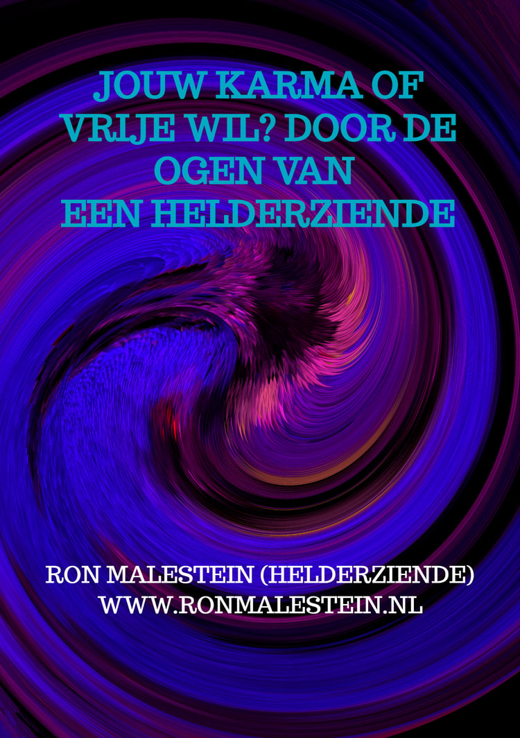 Karma of Vrije Wil – spiritueel inzichtenboek van Ron Malestein over levensprogramma, zielengroei en innerlijke ontwikkeling