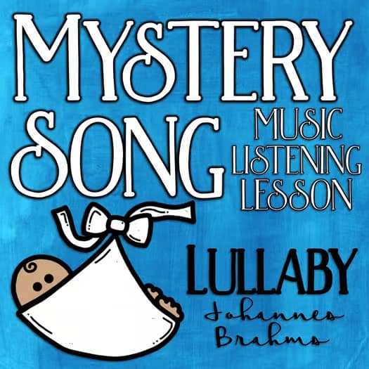 Mystery Song Music Listening: Brahms' Lullaby