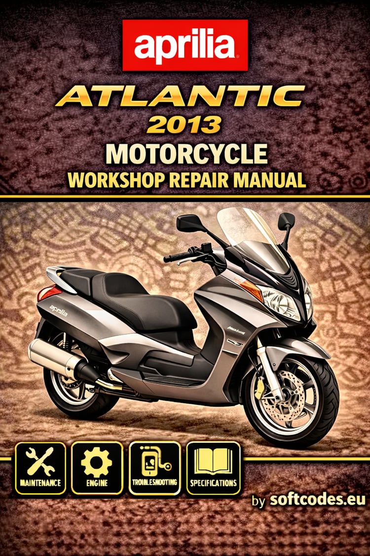Aprilia Atlantic 2013 Motorcycle Workshop Repair Manual