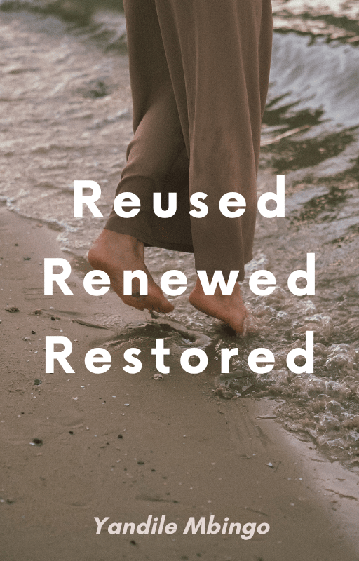 Cover of the Christian ebook "Reused, Renewed, Restored" by Yandile Mbingo, focused on overcoming guilt, healing from shame, and experiencing Gods restoration and purpose.