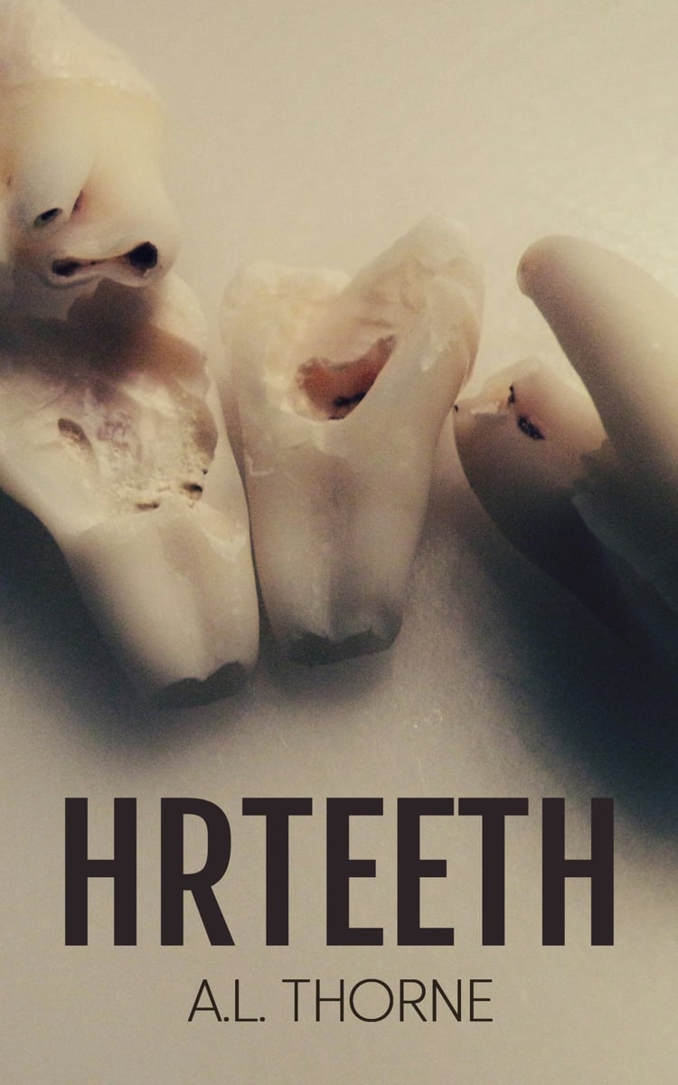 Book cover for HRTeeth by A.L. Thorne. A sepia-toned image of three large human teeth.