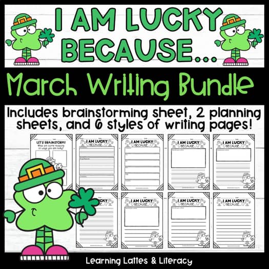 St Patrick's Day Writing Activity I Am Lucky Because March Writing Activities