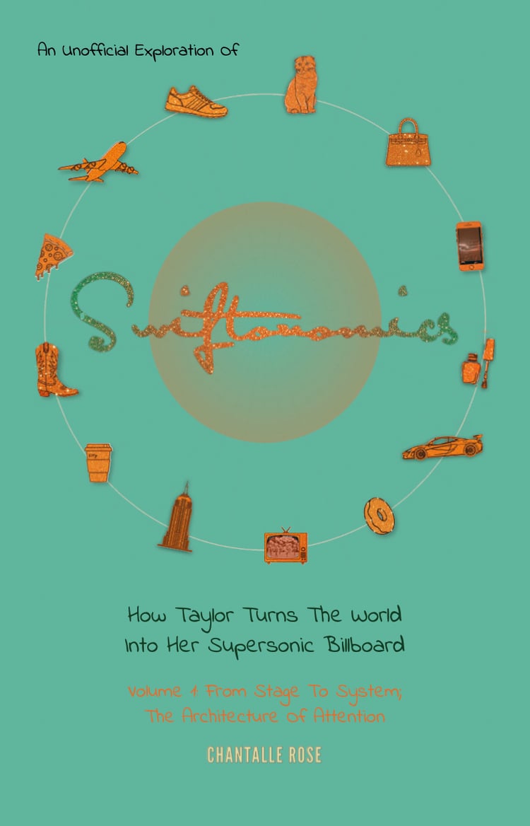 Swiftonomics Volume 1 book cover — How Taylor Turns the World Into Her Supersonic Billboard From Stage To System; The Architecture Of Attention by Chantalle Rose