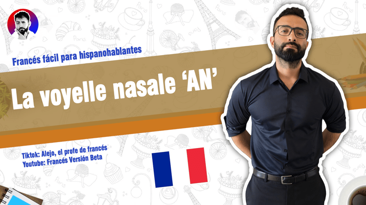La voyelle nasale AN en français