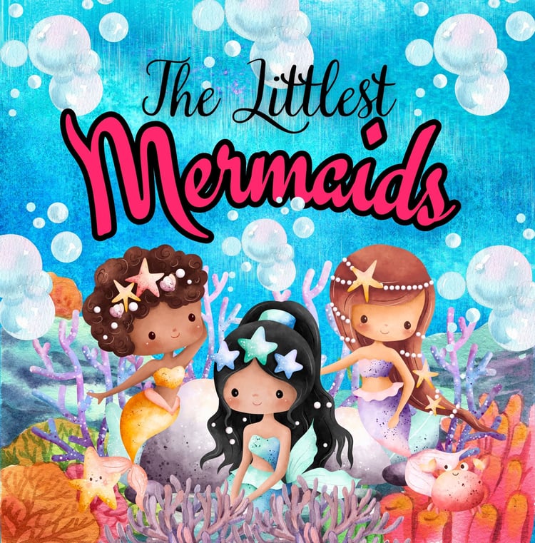 The Littlest Mermaids by Sloth Dreams Books & Publishing Company