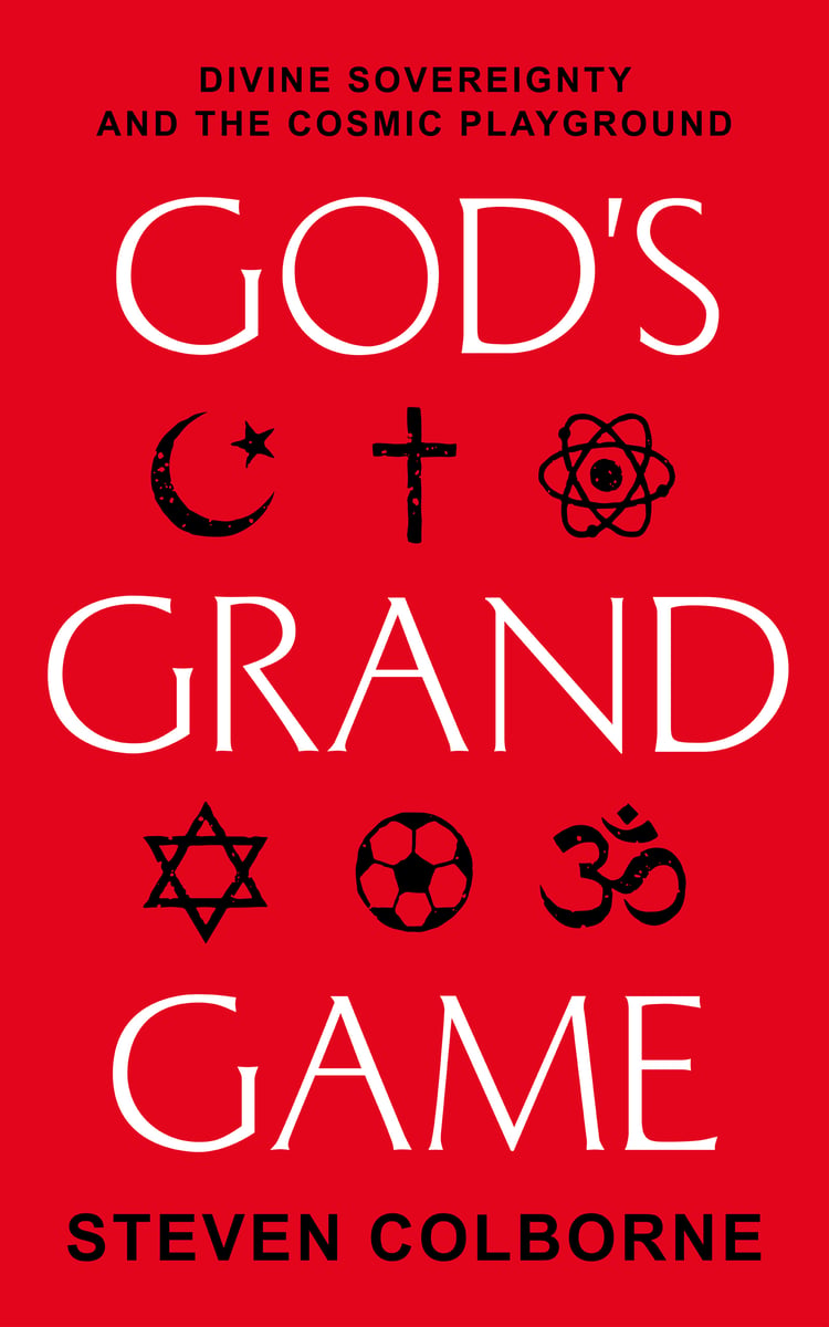Gods Grand Game by Steven Colborne (eBook)
