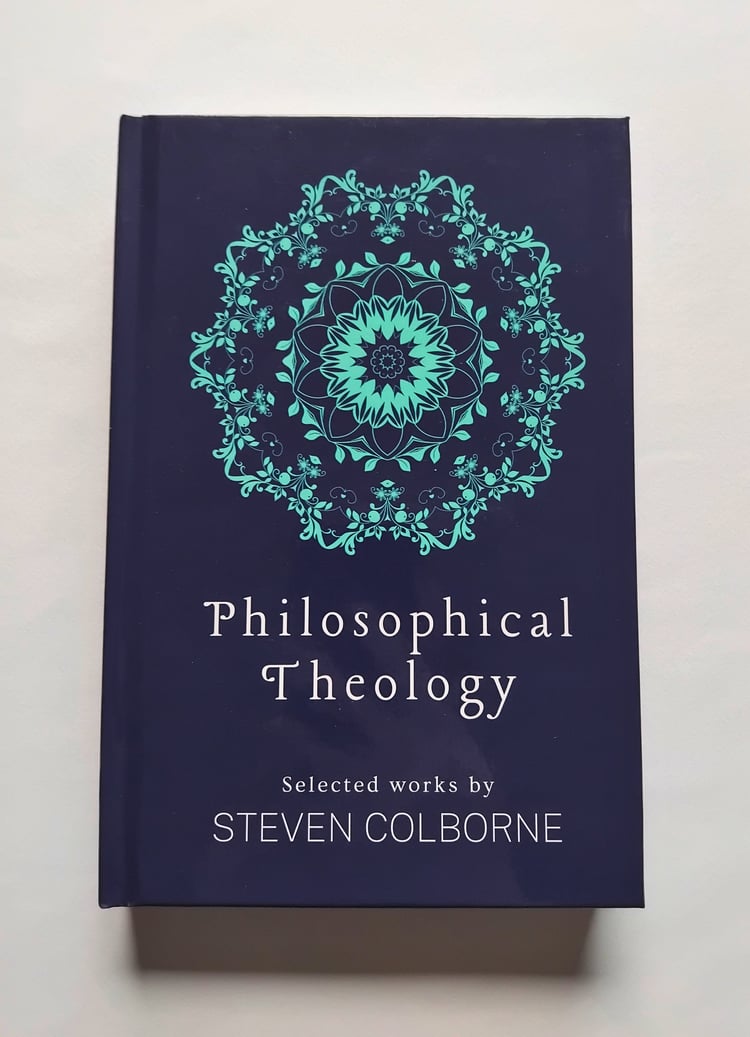 Philosophical Theology by Steven Colborne (hardback)
