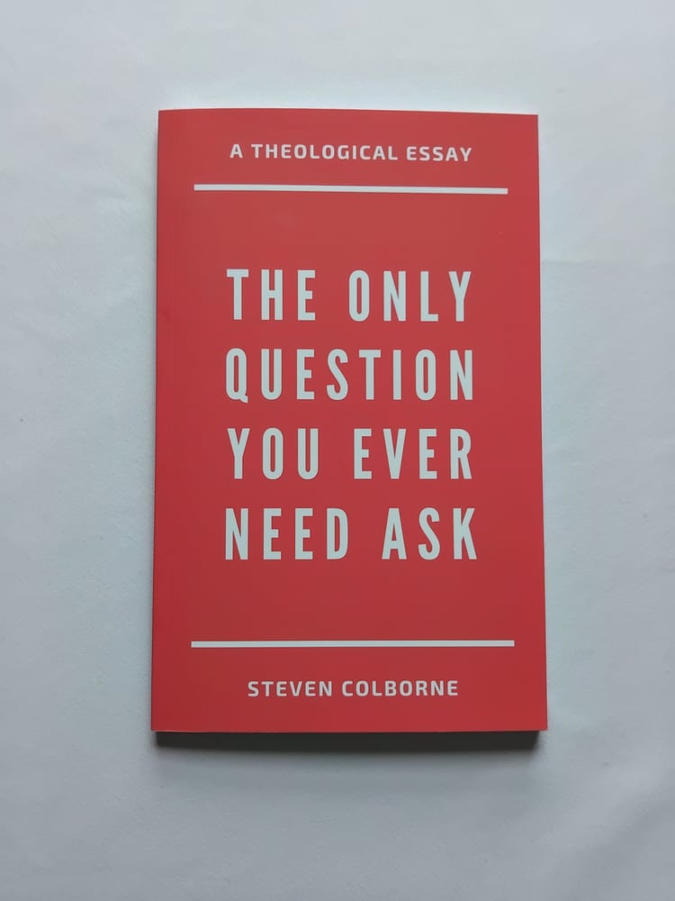 The Only Question You Ever Need Ask by Steven Colborne (paperback)