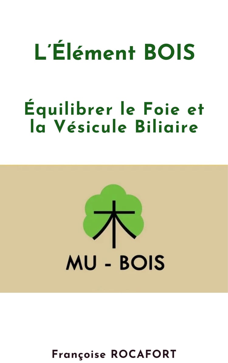 Equilibrez votre ENERGIE BOIS (Foie-Vésicule Biliaire)