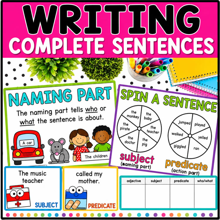 Writing Complete Sentences | Sentence Structure & Adding Details Activities
