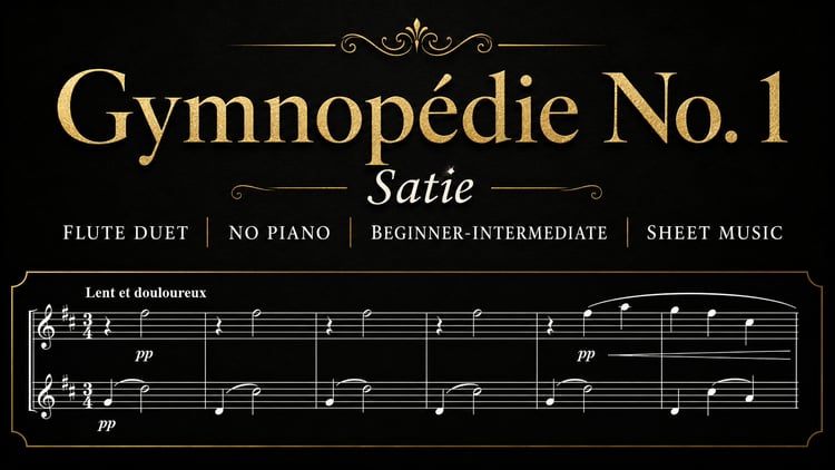 Gymnopédie No. 1 by Erik Satie – flute duet sheet music PDF for two flutes, no piano required