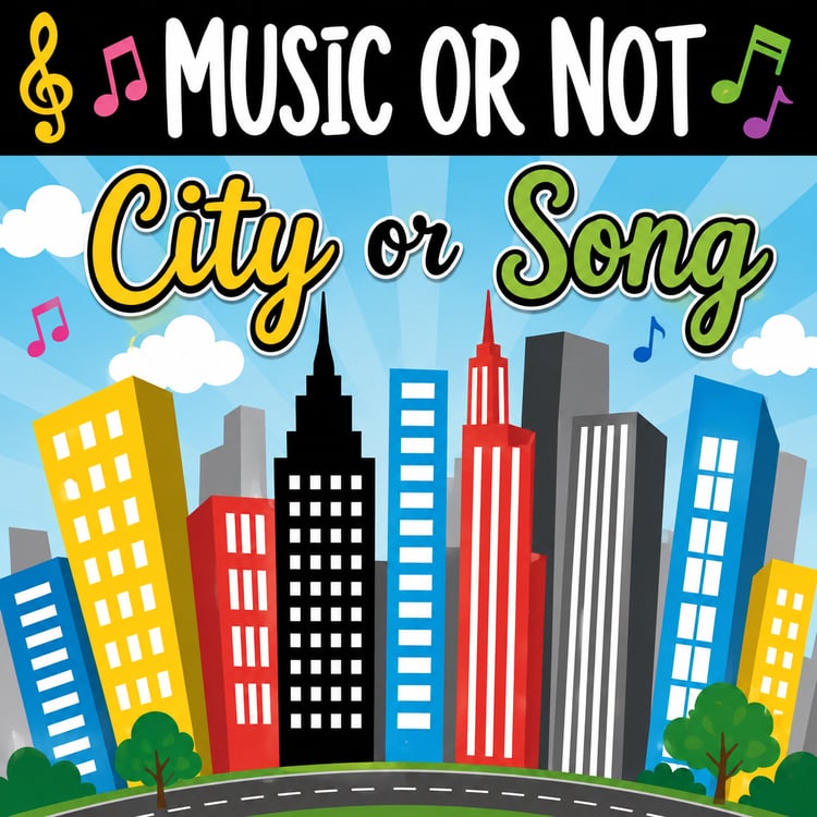 City or Song? Music or Not Game | Fun Music Identification Activity