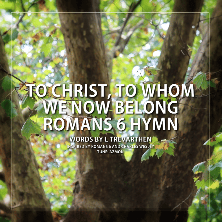Cover image for audio track of Romans 6 Hymn