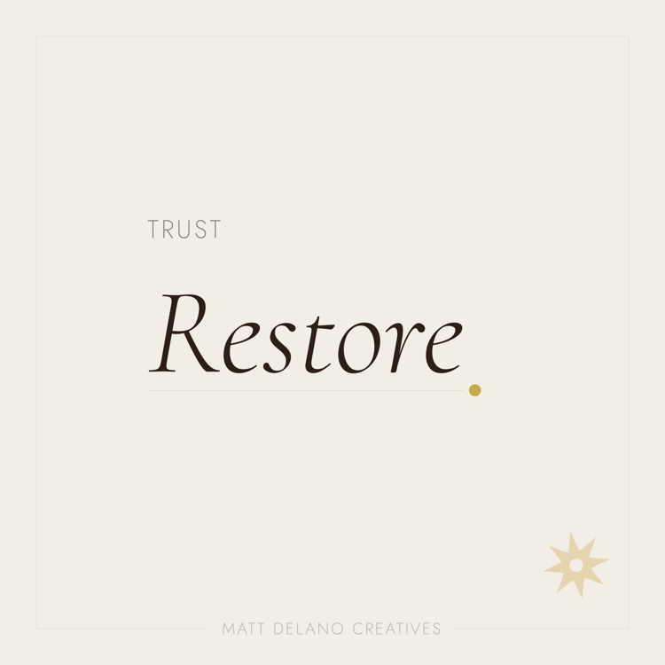 Trust Restore — Linen | Matt Delano Creatives