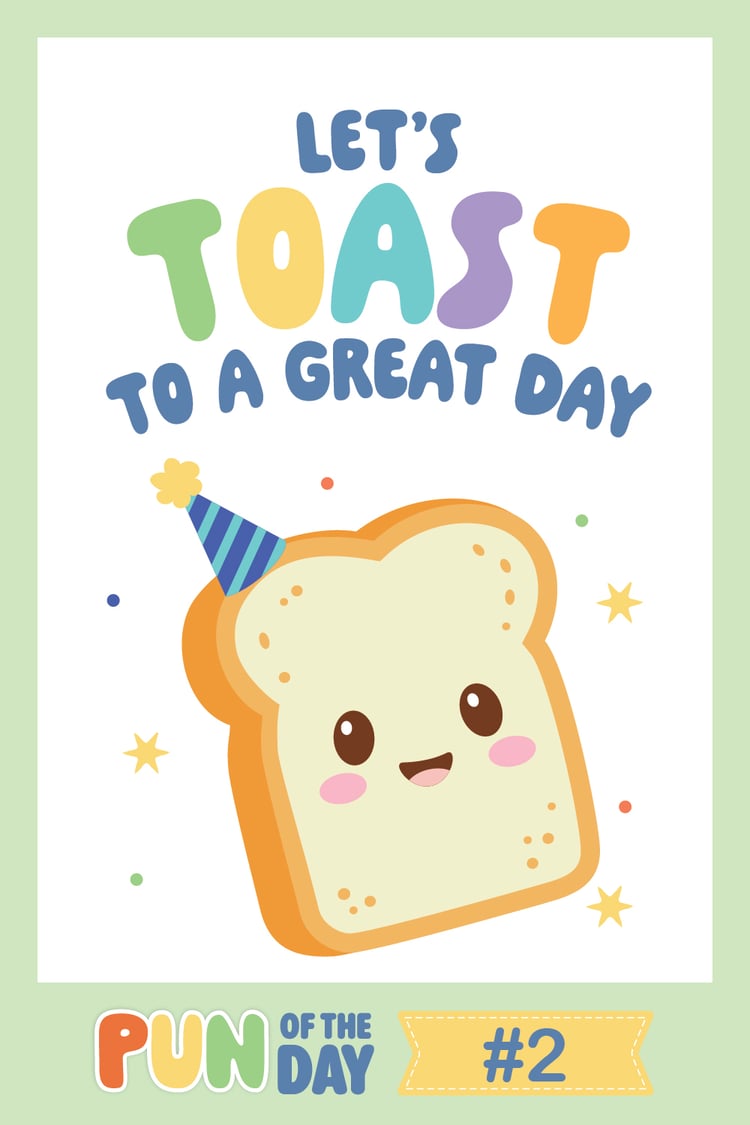 let's toast to a great day - pun of the day #2