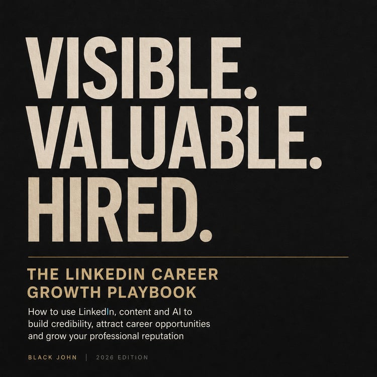 Book cover of "Visible. Valuable. Hired. The LinkedIn Career Growth Playbook" by Black John, 2026 edition.