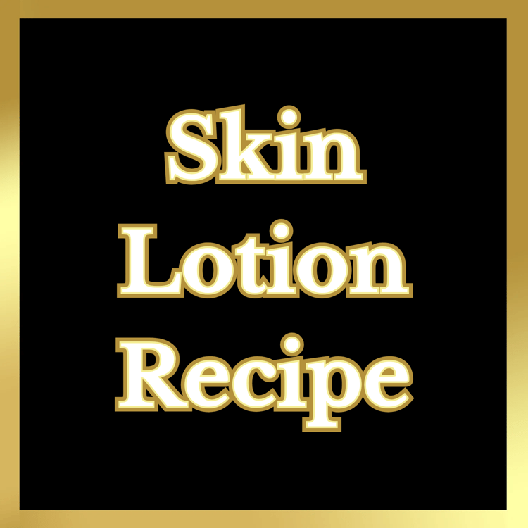 A product promotion thumbnail with a gold border and black background featuring the words, "Skin Lotion Recipe."