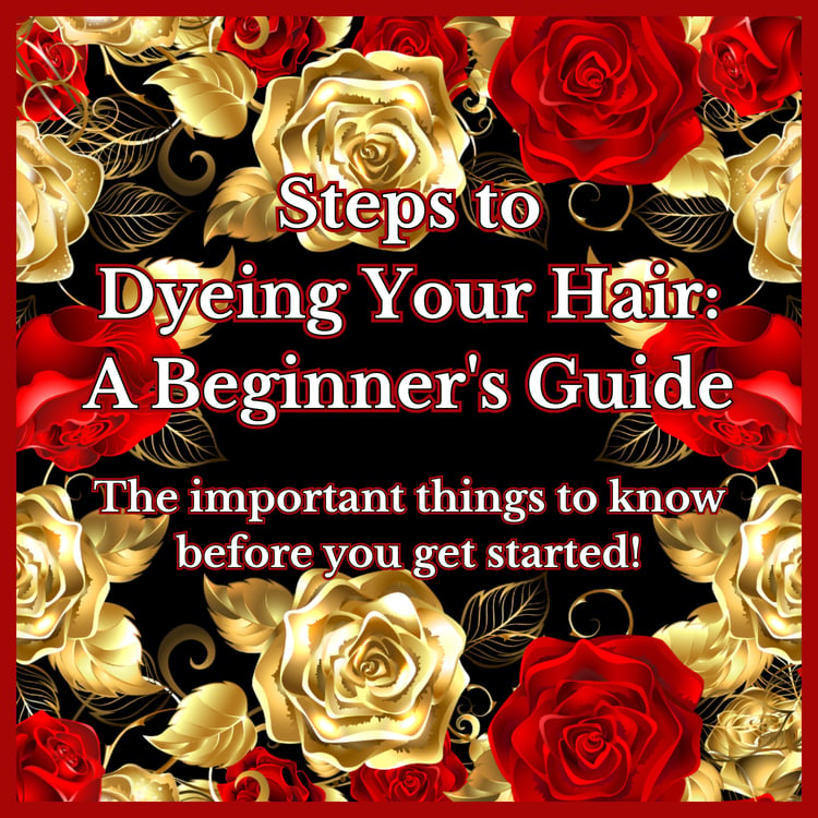 An image with a red border, black background, and red and gold roses promoting a beginner hair dyeing guide.