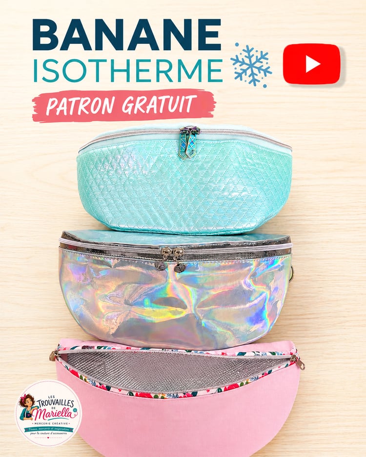 Patron gratuit de banane isotherme à coudre avec trois modèles réalisés dans différentes matières : toile déperlante, tissu matelassé et simili miroir.