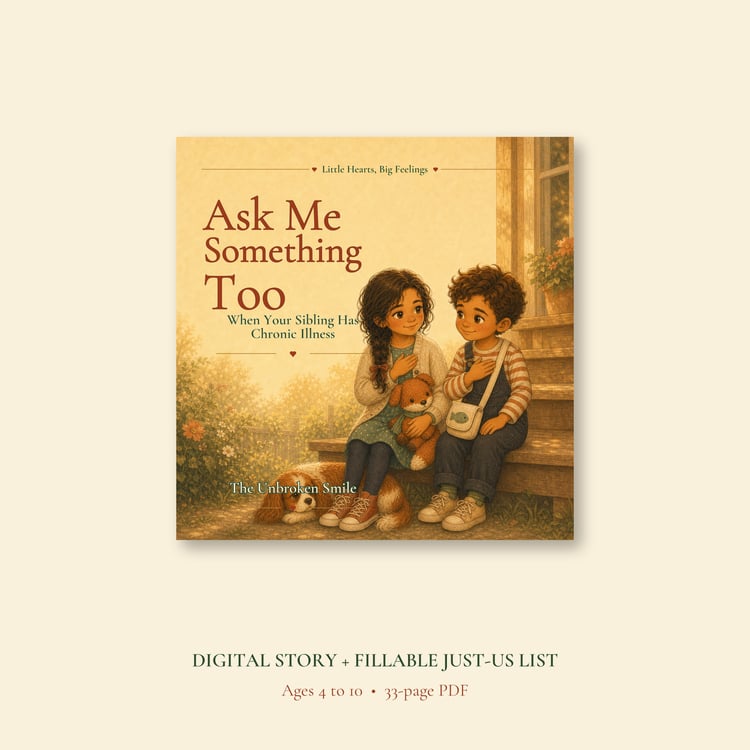 Digital cover of Ask Me Something Too, a children's book for siblings of a child with chronic illness