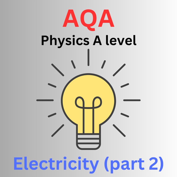 AQA Physics A level Electricity topic - online course