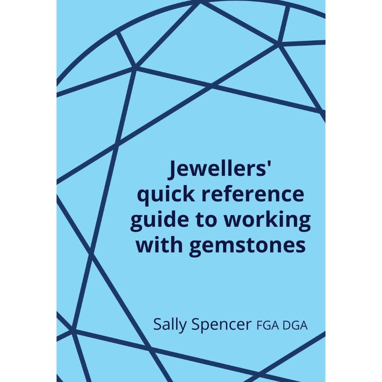 Jewellers quick reference guide to working with gemstones
