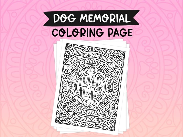 Loved always mandala Pet Memorial Coloring Page for Grieving the Loss of a Dog | Instant Download