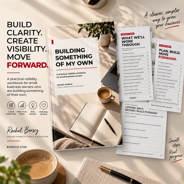 Building Something of My Own, a practical online visibility workbook for small business owners by Rachel Borscz, shown as a printed cover beside contents and worksheet pages, with the words Build clarity. Create visibility. Move forward.