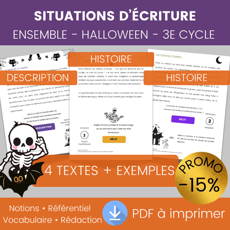 Ensemble de situations d’écriture Halloween pour le 3e cycle du primaire, avec 4 textes, exemples, notions et référentiel pour les élèves de 5e et 6e année.