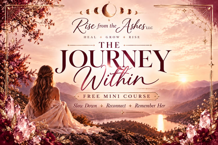 The Journey Within free self-discovery mini-course by Rise From the Ashes