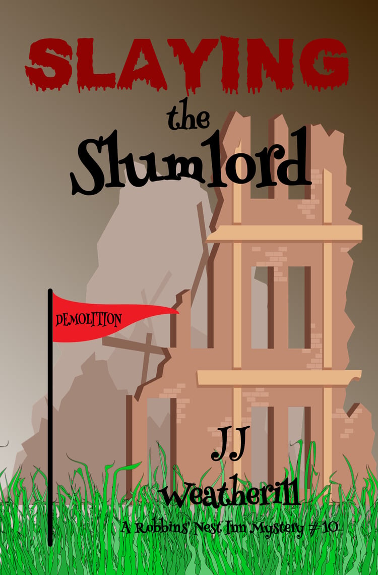 Slaying the Slumlord (Book 10) by JJ Weatherill